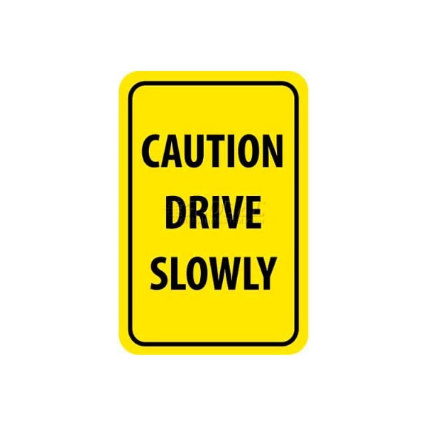 NMC Traffic Sign, Caution Drive Slowly, 18in X 12in, Yellow/Black